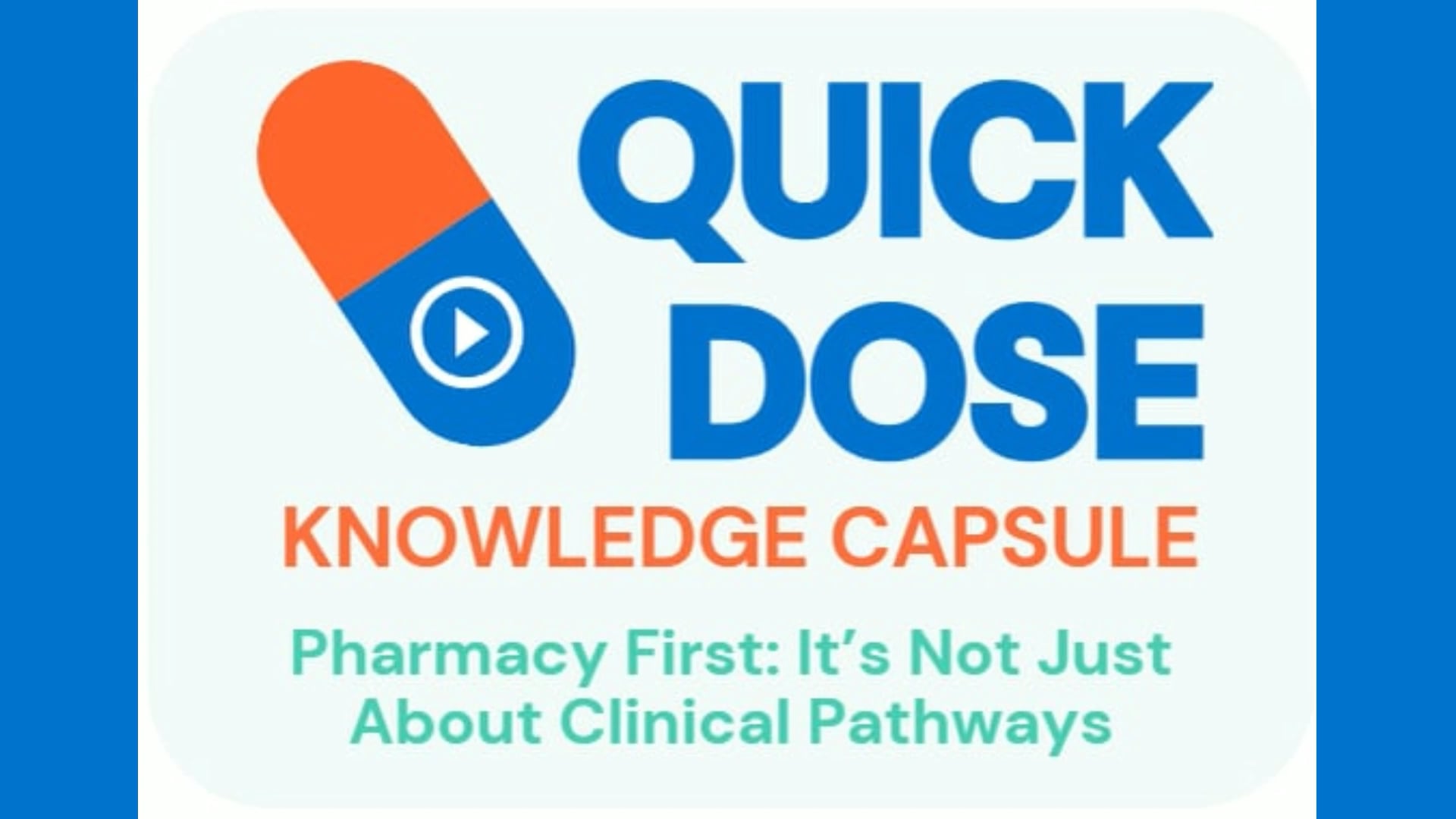 Quick Dose: Knowledge Capsule - Pharmacy First: It's Not Just About ...