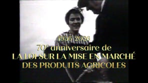 70e anniversaire de la Loi sur la mise en marché des produits agricoles, alimentaires et de la pêche