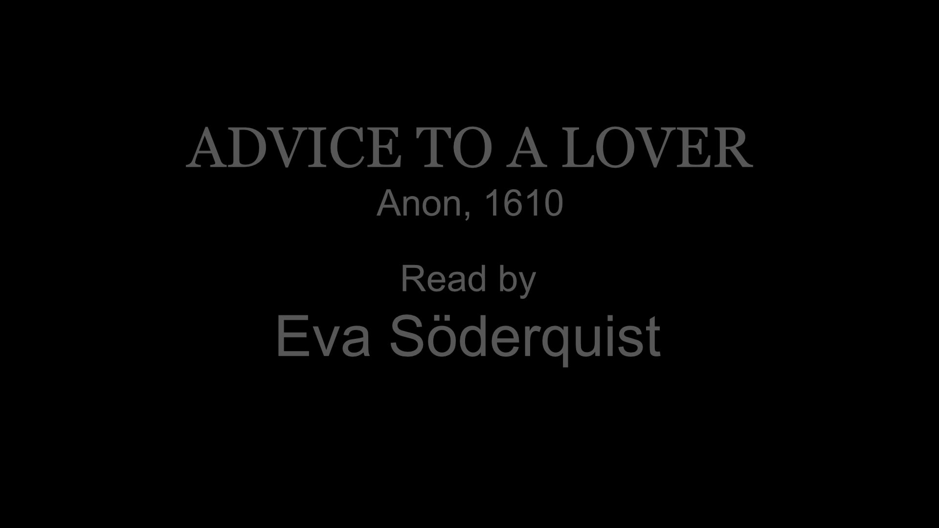 Dikt från 1610, "Advice to a lover" 