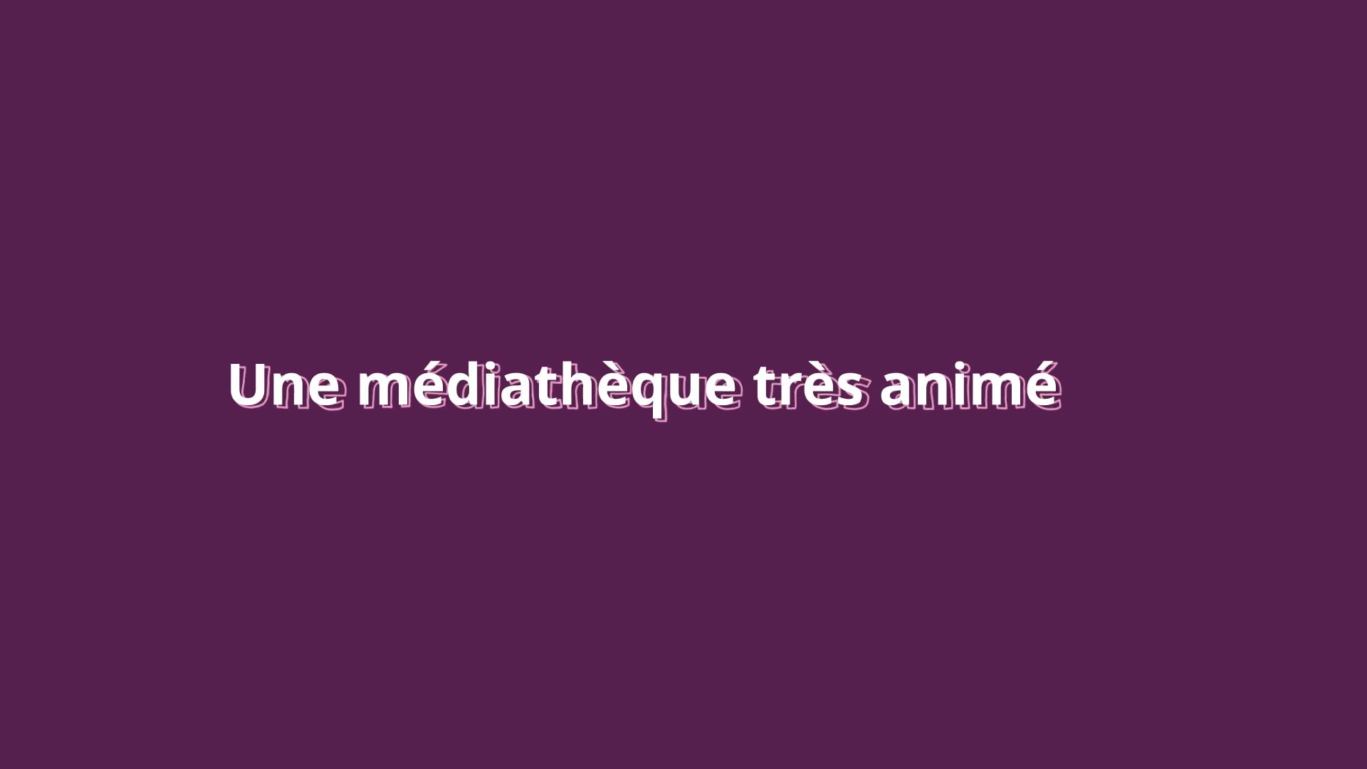Une médiathèque très animée