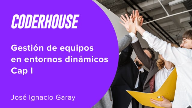 Gestión de equipos en entornos dinámicos Cap I