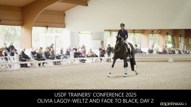 2025 USDF FEI-Level Trainers Conference | Olivia LaGoy Weltz and Fade to Black Day 2