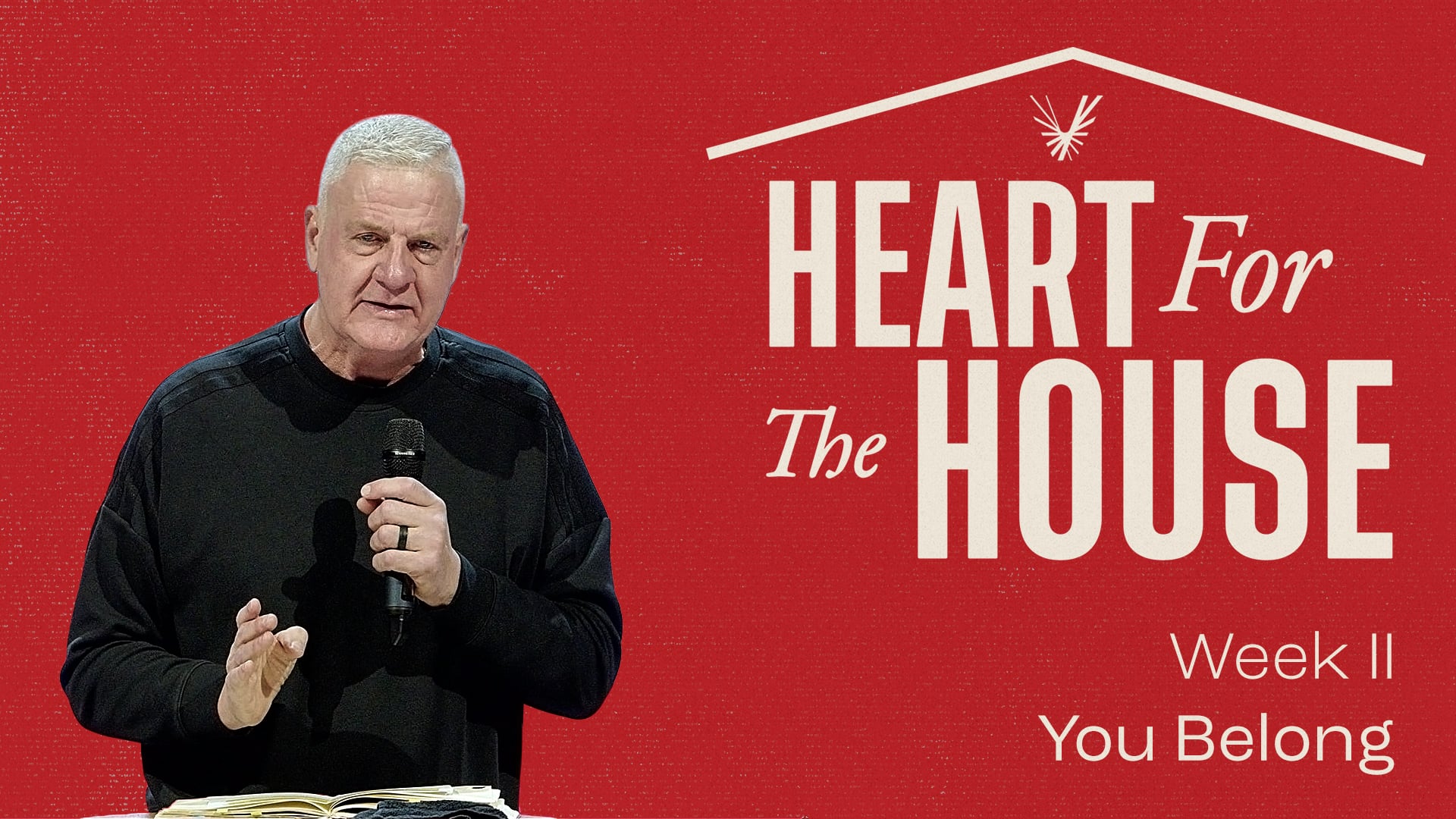 You Belong: Discovering the Father's Heart - Heart for the Hose - Week II