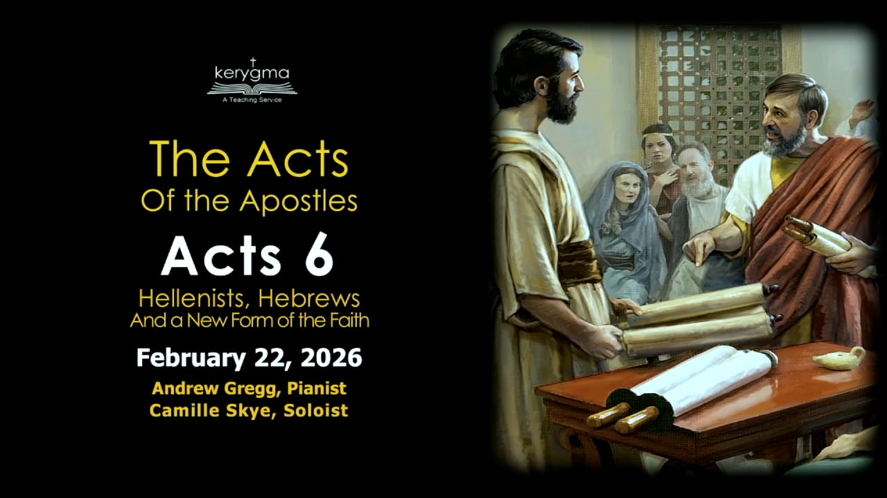 The Acts of the Apostles: Acts 6 - Hellenists, Hebrews, and a New Form of the Faith