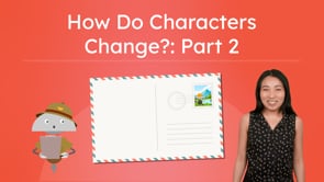 How Do Characters Change?: Part 2