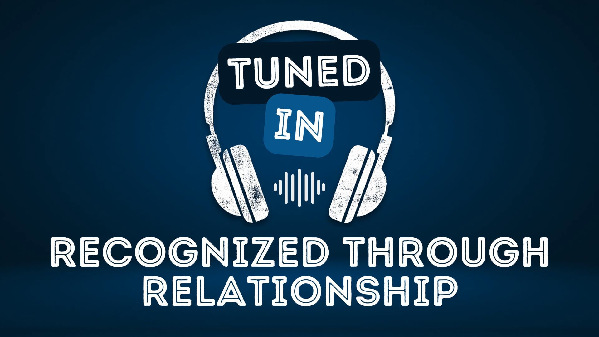 2.22.26 - Recognized Through Relationship