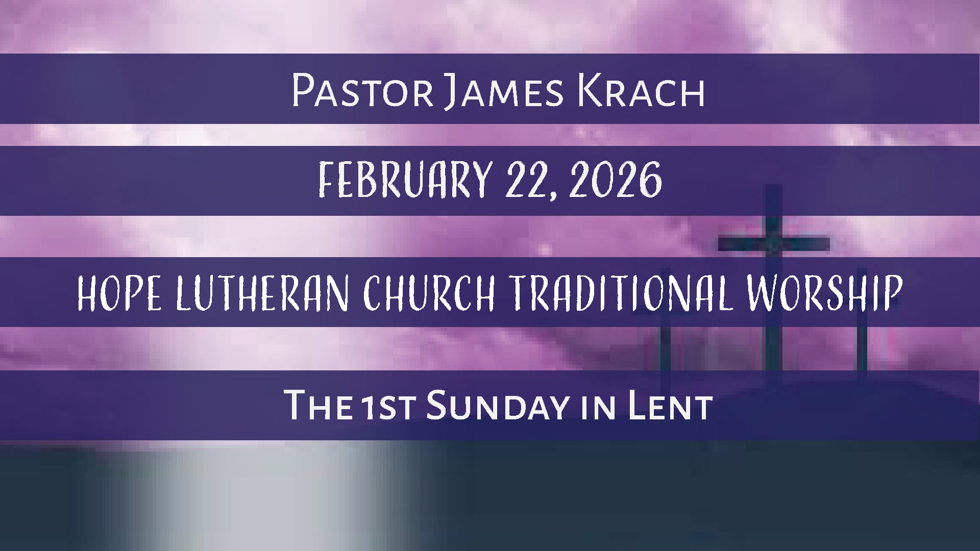 Hope Traditional Worship February 22, 2026