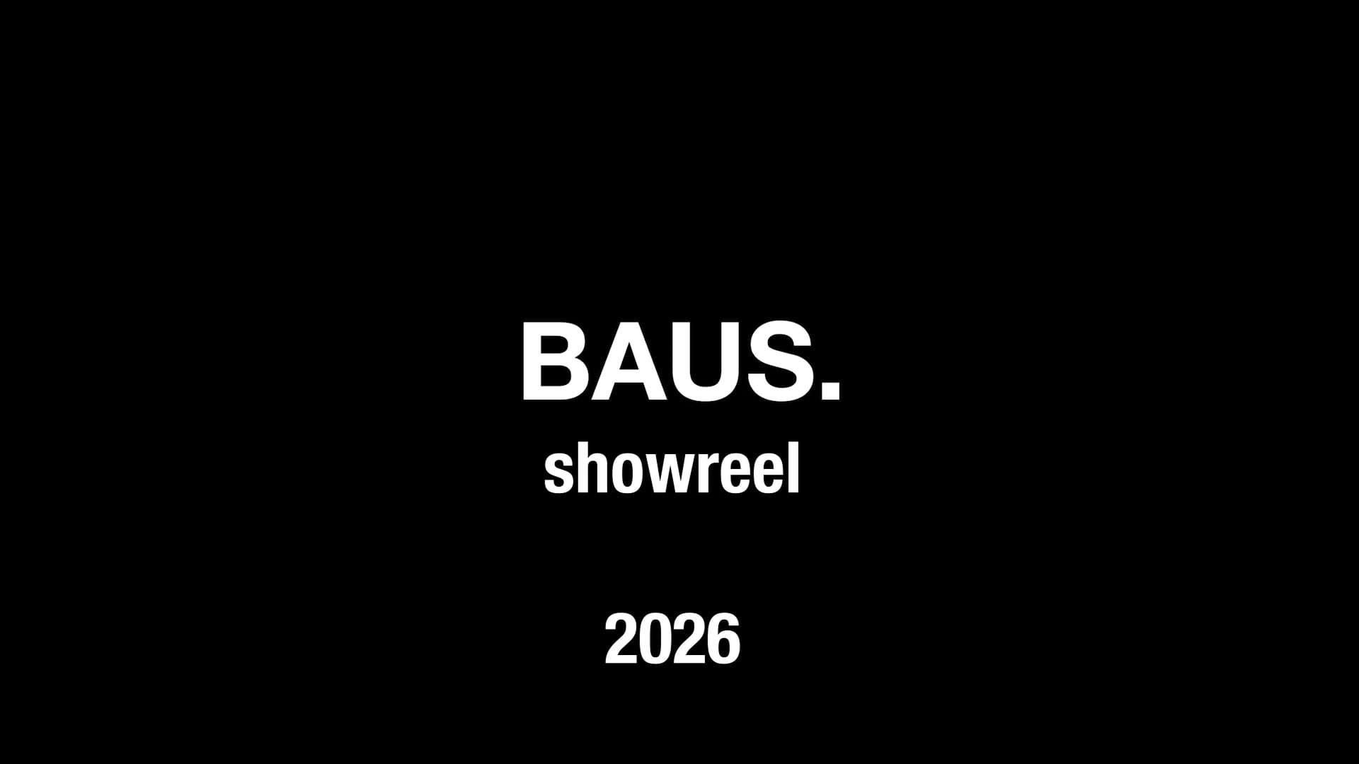Showreel Baus 2026