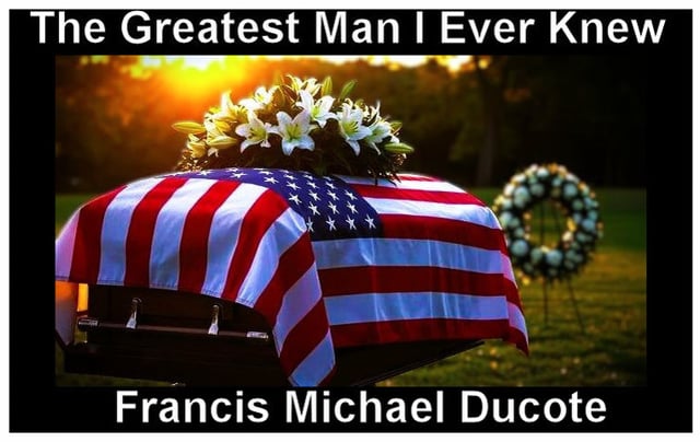 The Greatest Man I Ever Knew...Rest in Peace Dad