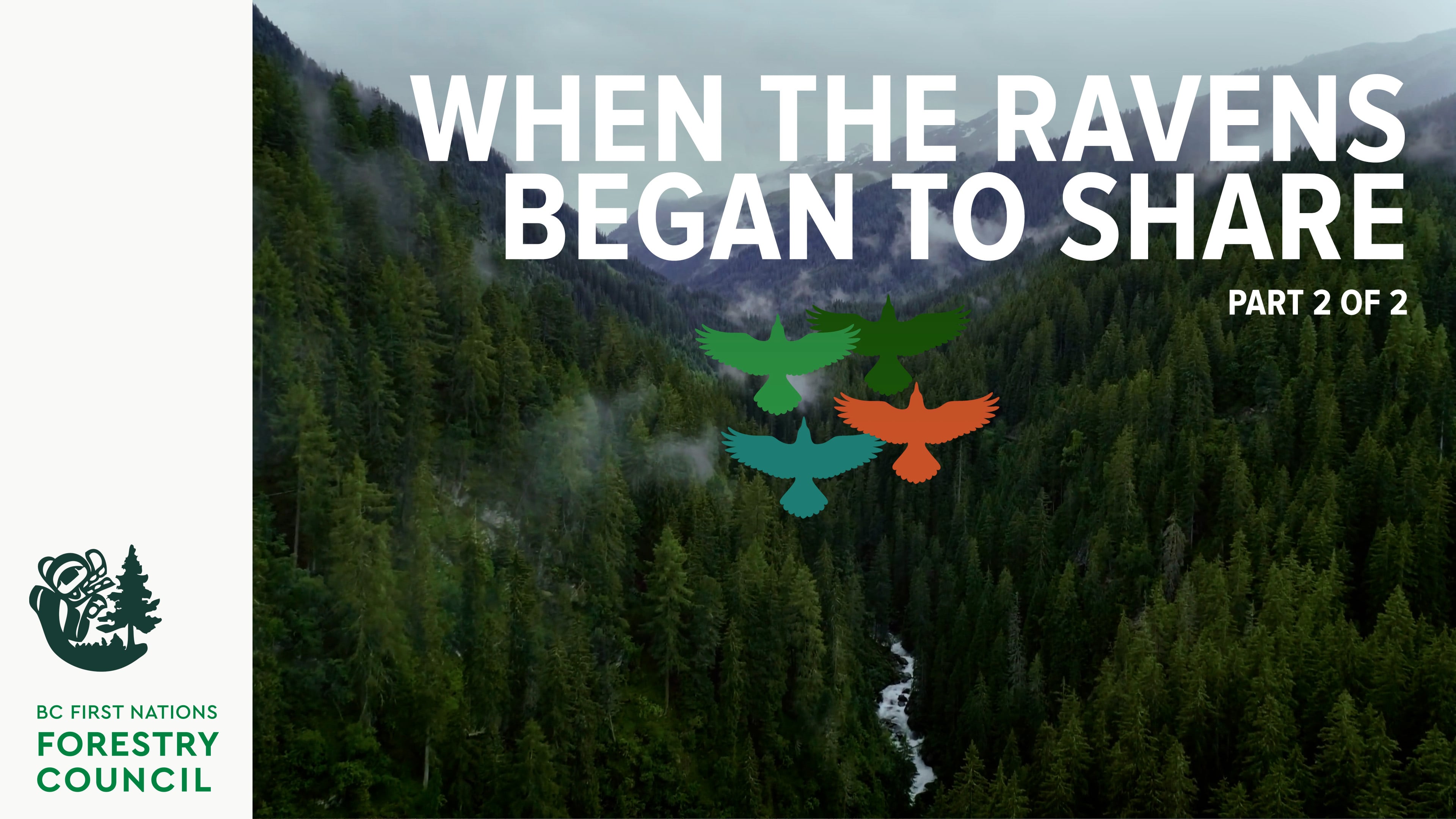 Forest Nations Rising 2026 | Part 2 of 2 | When The Ravens Began To Share