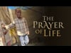 The Prayer of Life 3/14/26