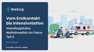Vom Erstkontakt bis Intensivstation – interdisziplinäre Notfallmedizin im Fokus Teil 3