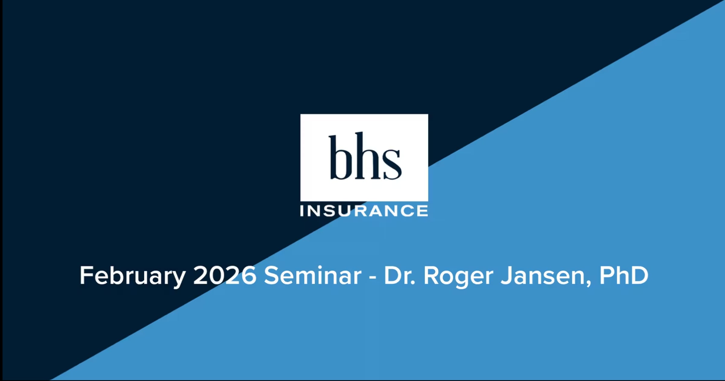 BHS Insurance - FEB 2026 Seminar - Roger Jansen | Videos & Movies on Vimeo