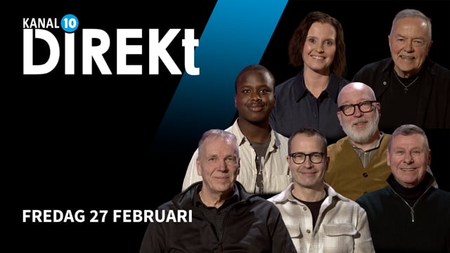 Kanal 10 Direkt - Fredag 27 februari