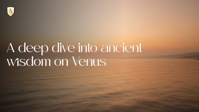 A deep dive into ancient wisdom on Venus