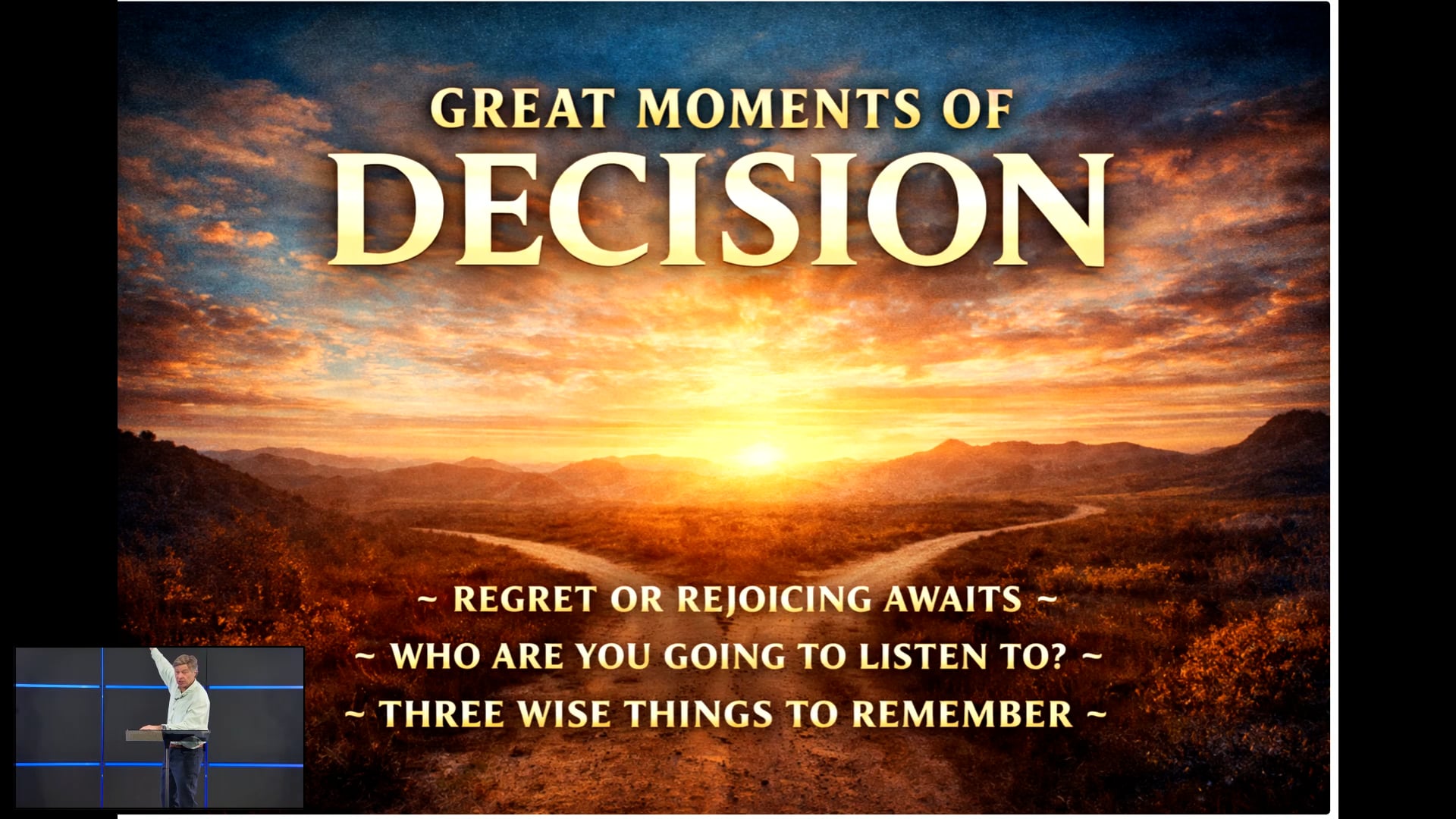 Great Moments of Decision / Prophecy Update|  Pastor Mike Mills
