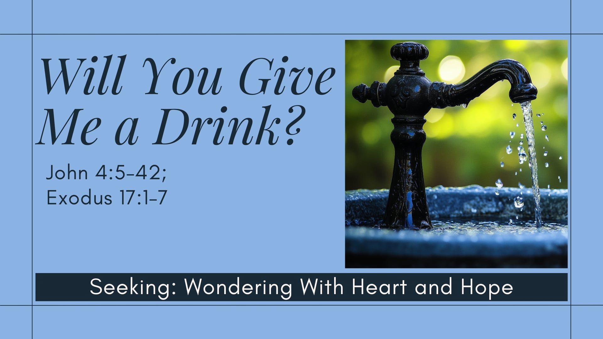 "Will You Give Me a Drink?" - Sunday Service