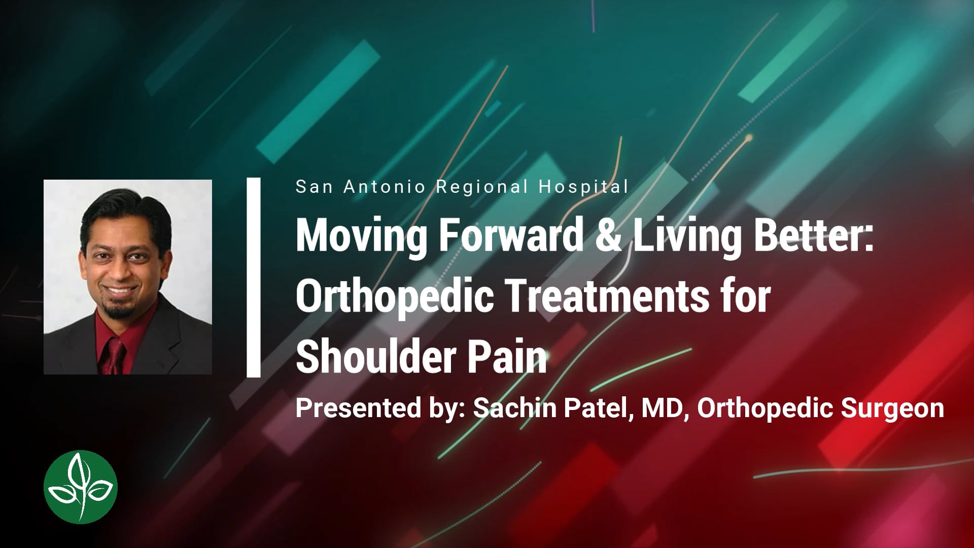 Moving Forward & Living Better: Orthopedic Treatments for Shoulder Pain - Sachin Patel, MD, Orthopedic Surgeon