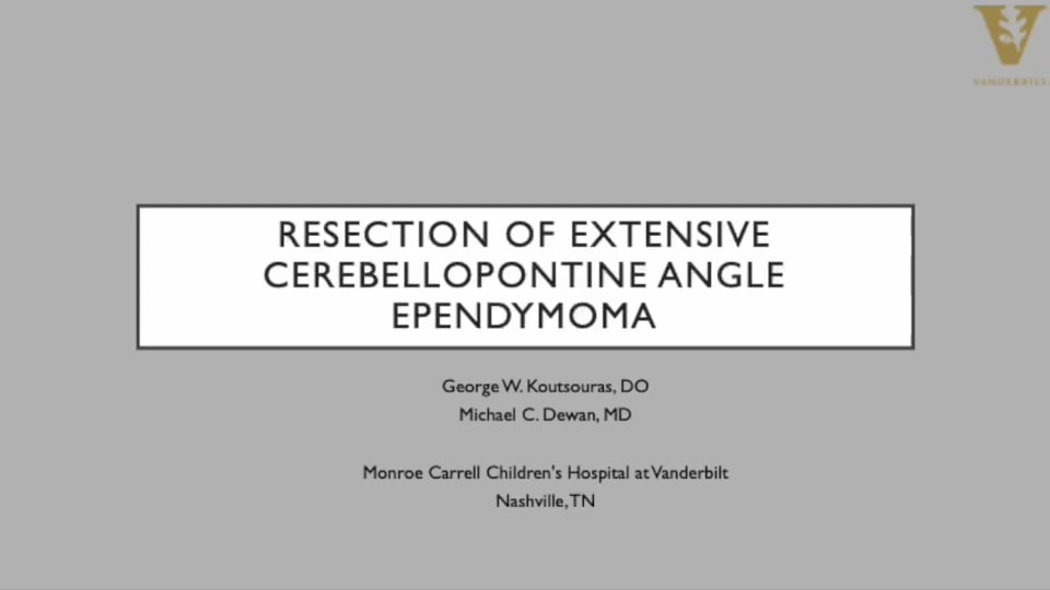 Resection of Extensive Cerebellopontine Angle Ependymoma