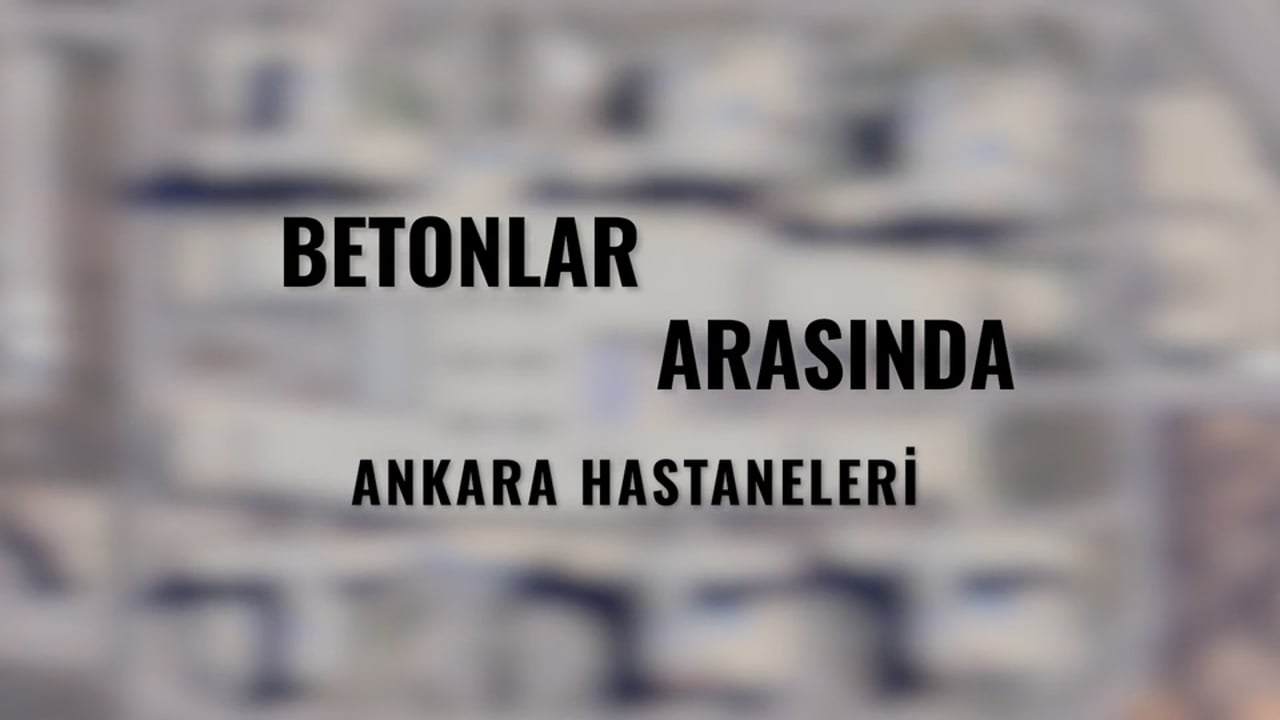 Betonlar Arasında Ankara Hastaneleri (Fragman)