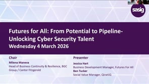 SASIG Webinar - Futures for All: From Potential to Pipeline - Unlocking Cyber Security Talent 2026-03-04 10:59:55