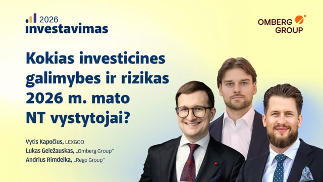 Kokias investicines galimybes ir rizikas 2026 m. mato NT vystytojai?