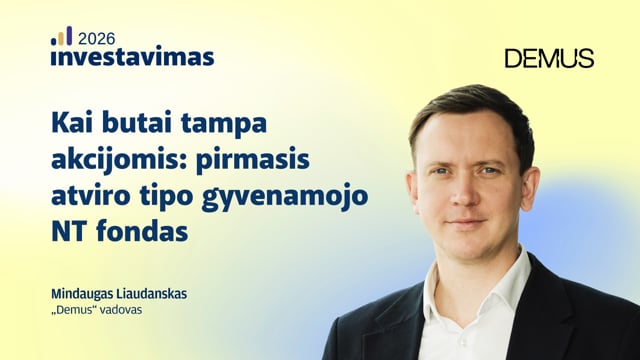 Kai butai tampa akcijomis: pirmasis atviro tipo gyvenamojo NT fondas Baltijos šalyse