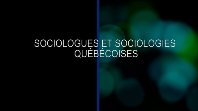 Sociologues et sociologies québécoises – Entretien avec Nicole Ramognino – Posture théorique : la connaissance au cœur du social (Capsule 6)