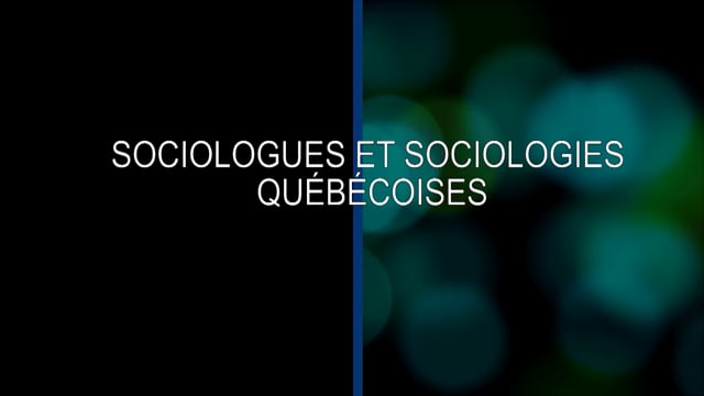Sociologues et sociologies québécoises – Entretien avec Nicole Ramognino – L’avenir de la sociologie (Capsule 7)