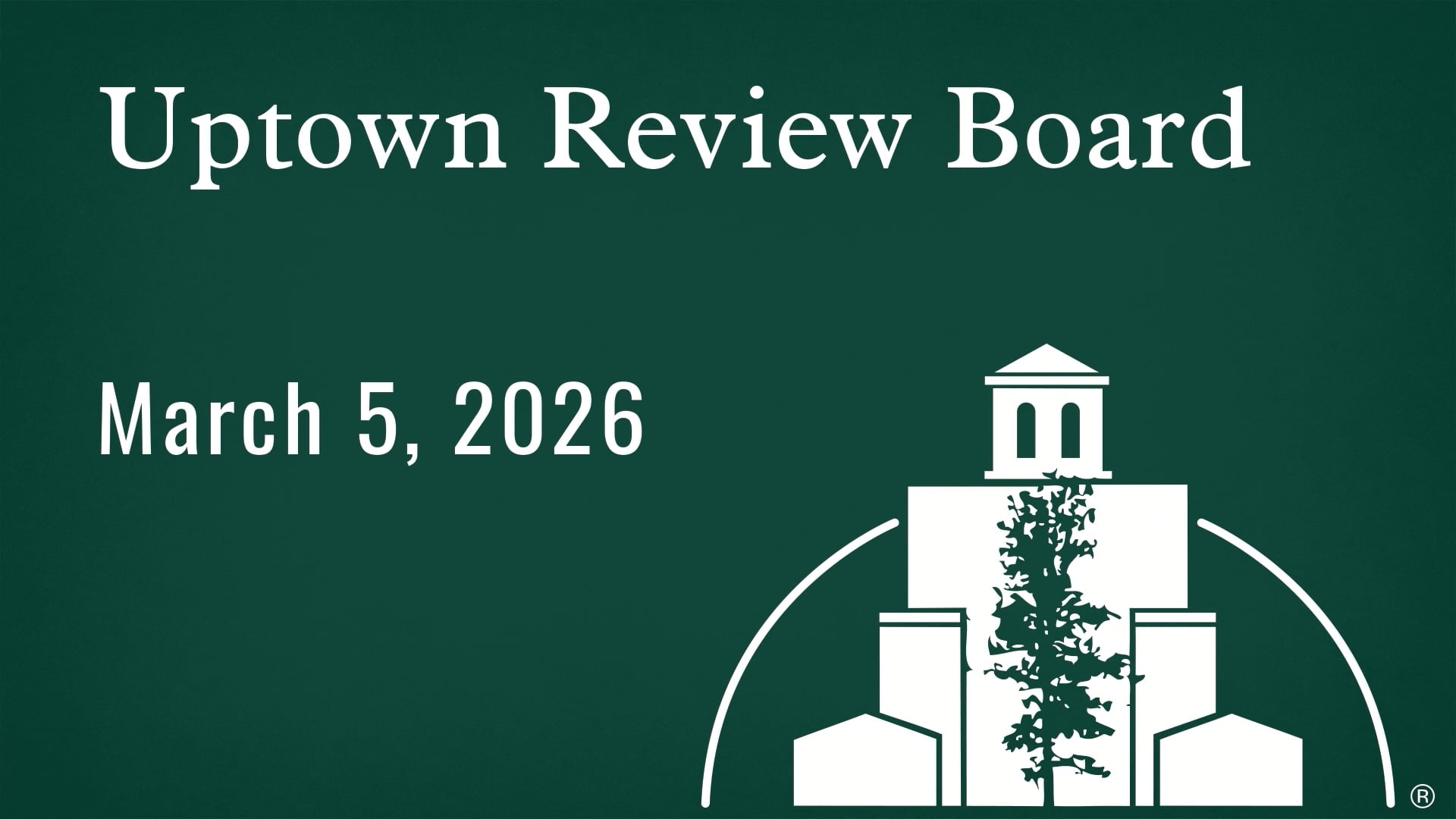 Uptown Review Board March 2026