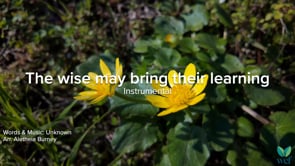 Instrumental - The wise may bring their learning