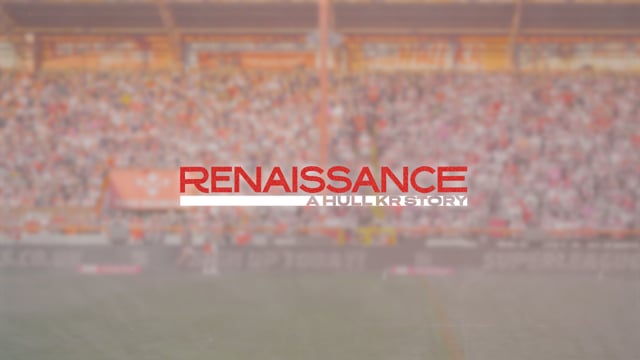 "We Go Again" Renaissance - A Hull KR Story - Episode 1