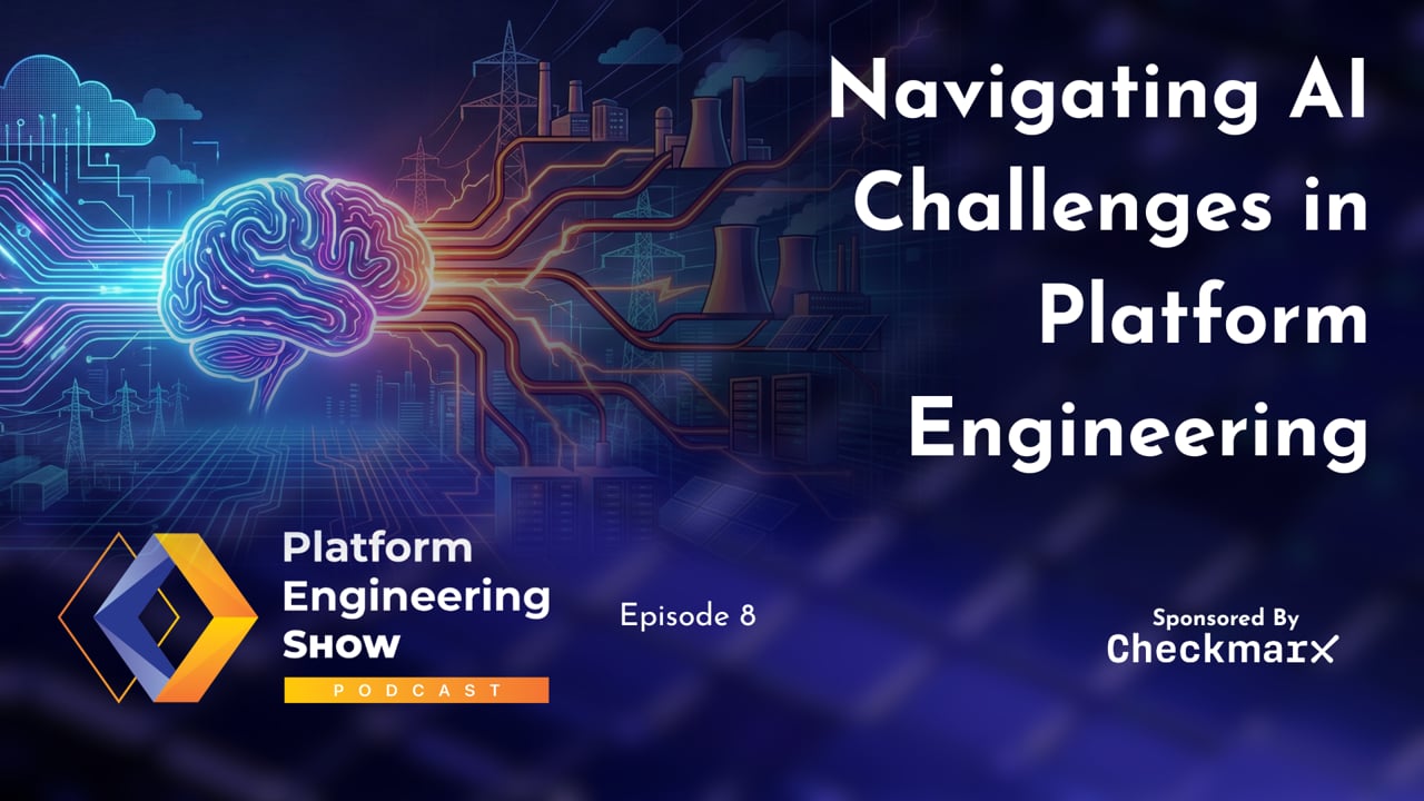 Navigating AI Challenges in Platform Engineering - EP 8 - Techstrong TV ...
