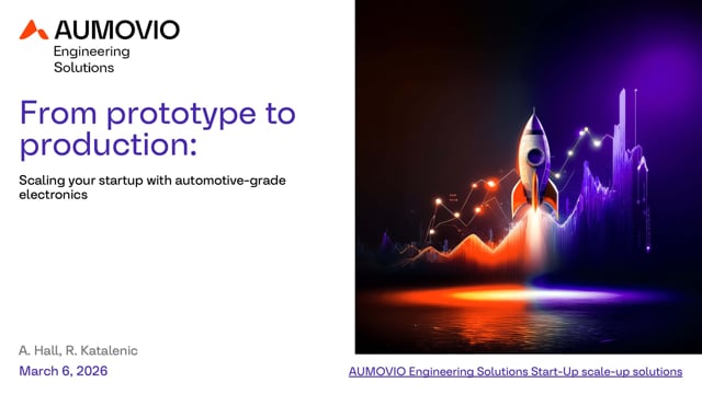 From prototype to production: Scaling your startup with automotive-grade electronics