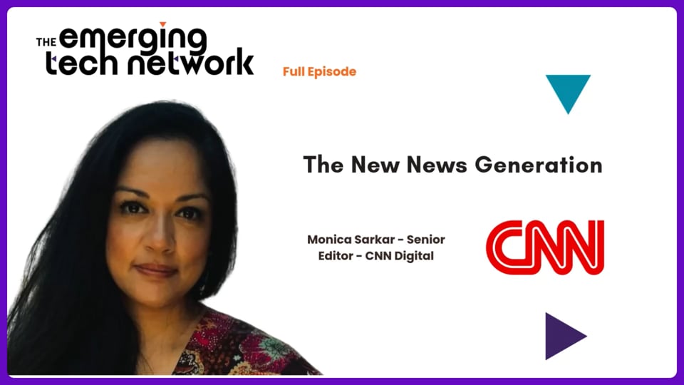 Emerging Tech Network # 15 - The New News Generation