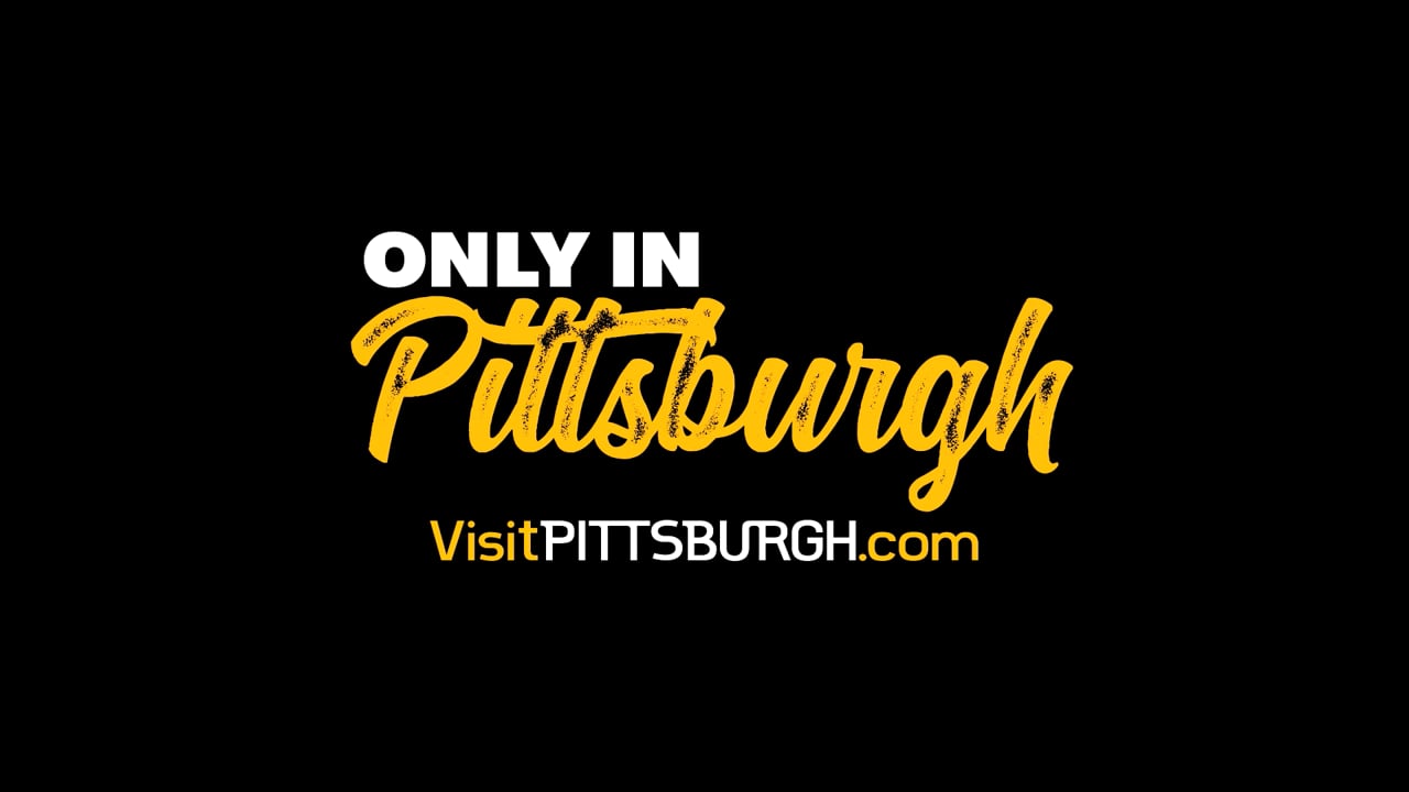 Visit Pittsburgh — Only in Pittsburgh