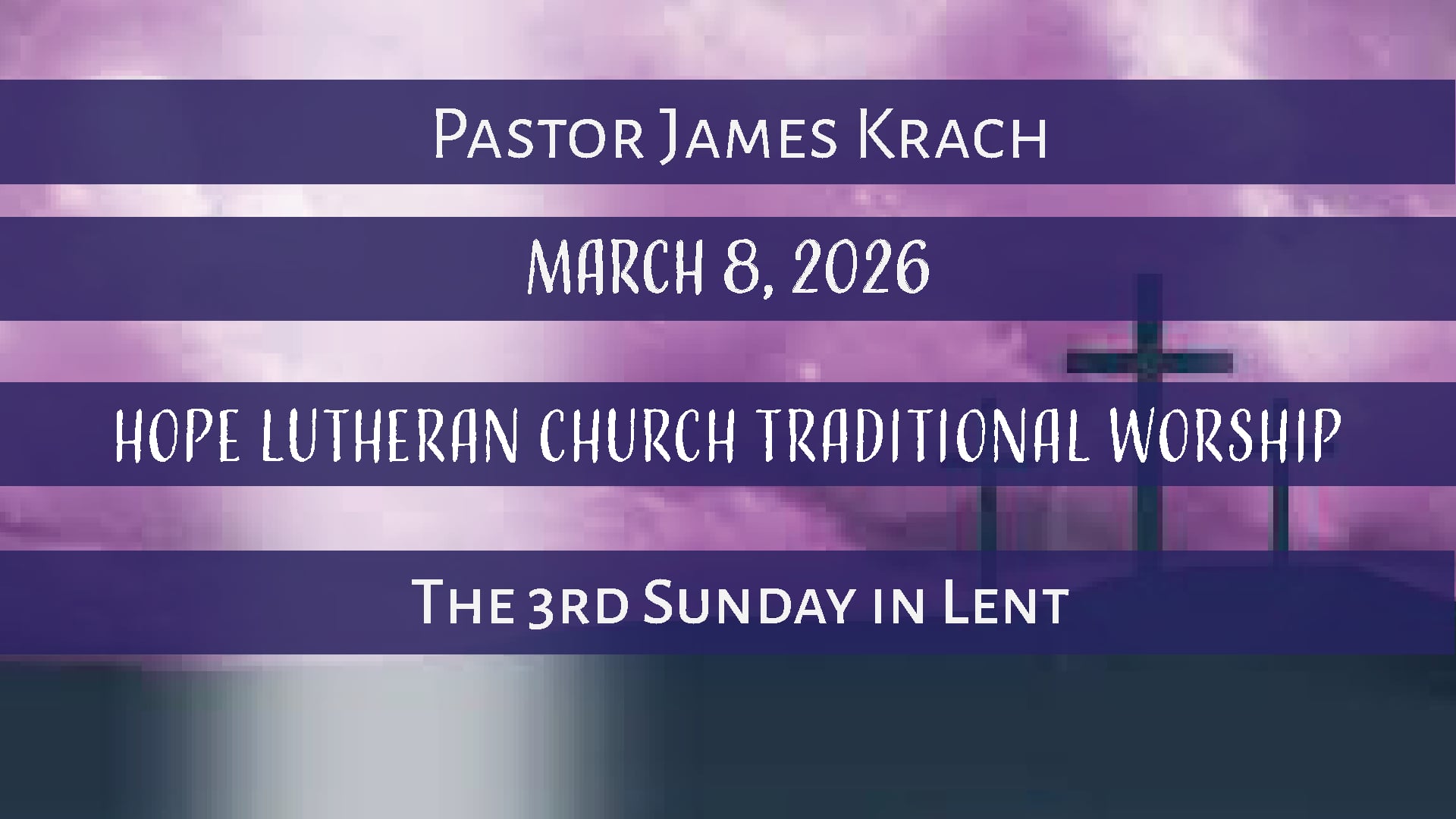 Hope Lutheran Traditional Worship March 8, 2026