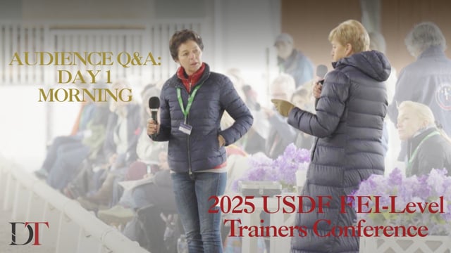 2025 USDF FEI-Level Trainers Conference | Audience Q&A Day 1 Morning