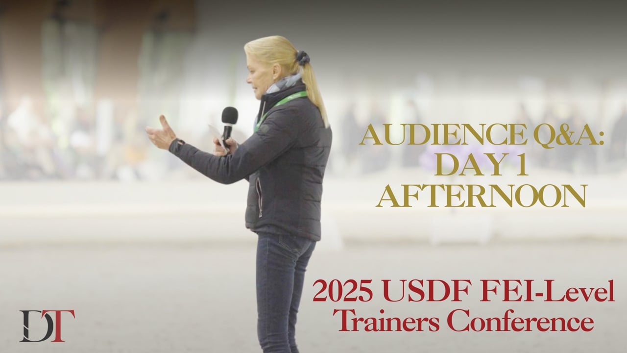 2025 USDF FEI-Level Trainers Conference | Audience Q&A Day 1 Afternoon