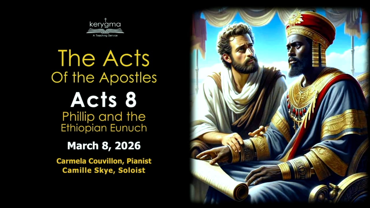 The Acts of the Apostles: Acts 8 - Philip and the Ethiopian Eunuch