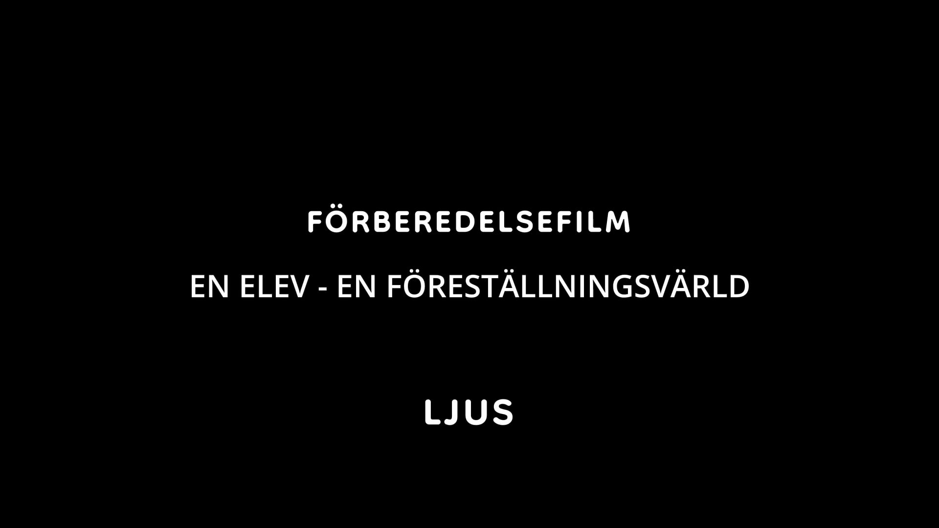 Förberedelsematerial! EN ELEV - LJUS