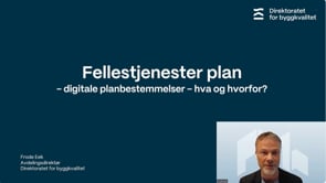 BIMcon 2026 - Fellestjenester Plan - Digitale planbestemmelser - hva og hvorfor?