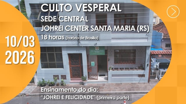 Capa do vídeo do “Culto Vesperal | Johrei Center Santa Maria (RS) - 10/03/2026”.