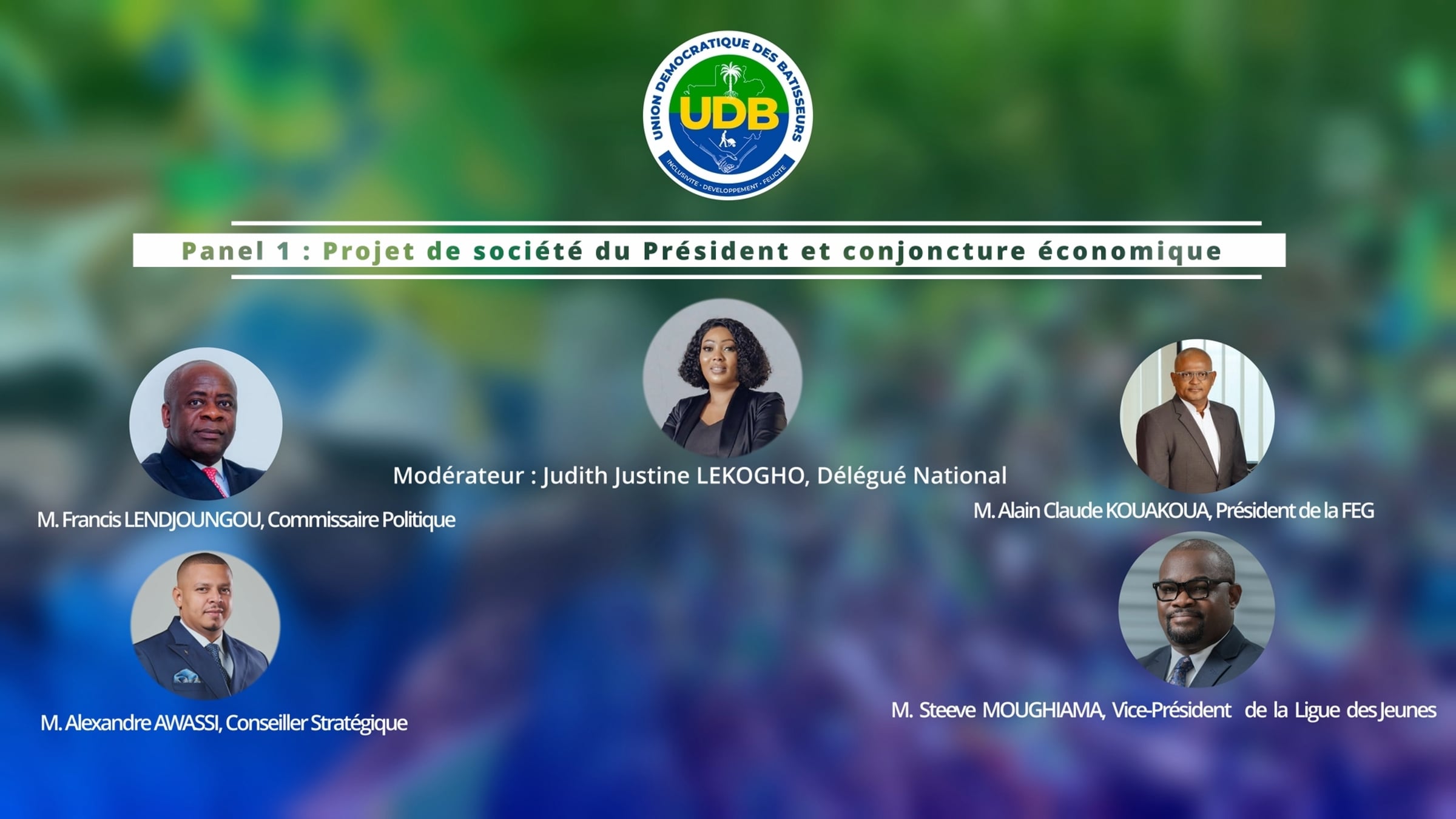 UDB PANEL 1 PROJET DE SOCIETE DU PRESIDENT ET CONJONCTURE ECONOMIQUE ...