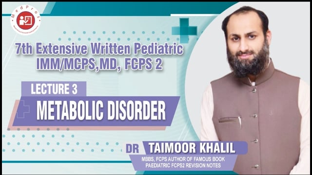 Metabolic || Lecture-3 || Dr Taimoor Khalil