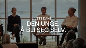 Livets dans 1: Den unge. Å bli seg selv