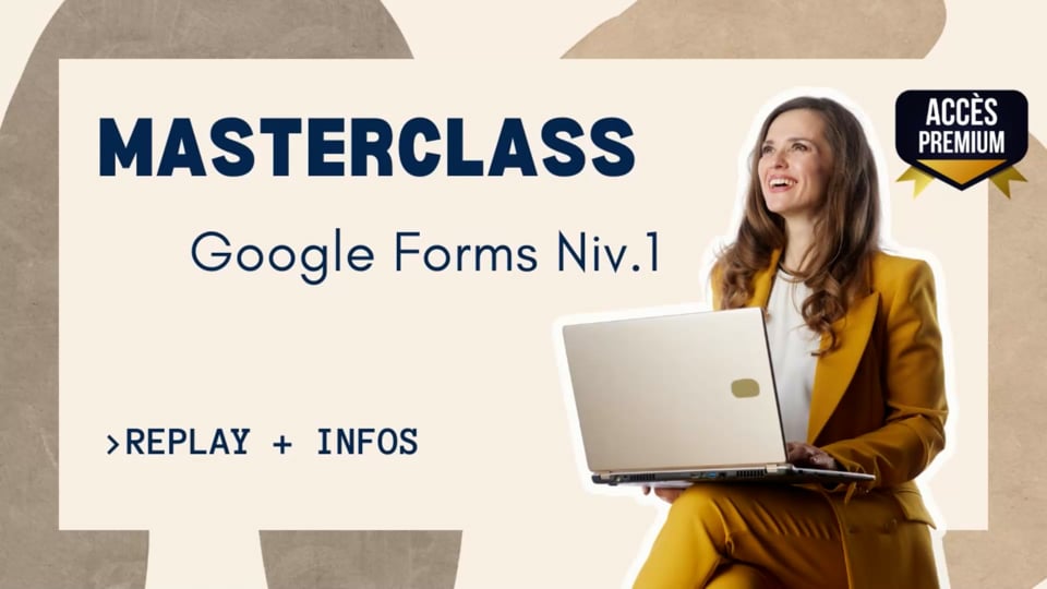 Replay disponible : Google Forms : Les bases (Niveau 1)