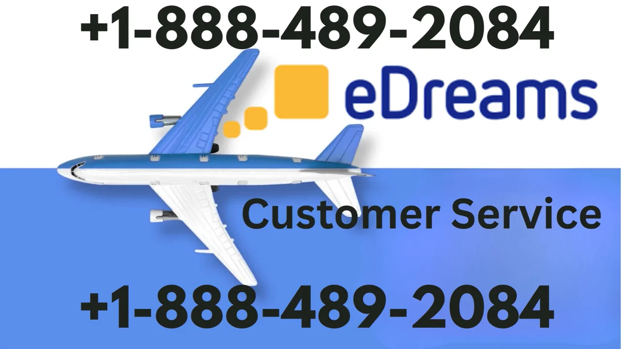 eDreams &trade; Customer Service Complete Guide || Step-by-Step Help & Support 24*7 eDreams