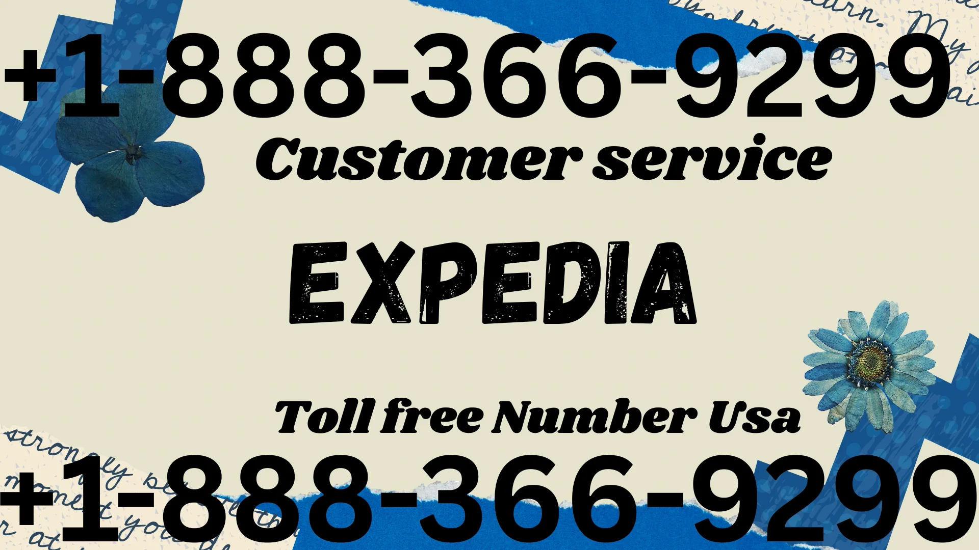Expedia&reg; Customer Service Complete Guide ➢ Step-by-Step Help & Support 24/7 Expedia