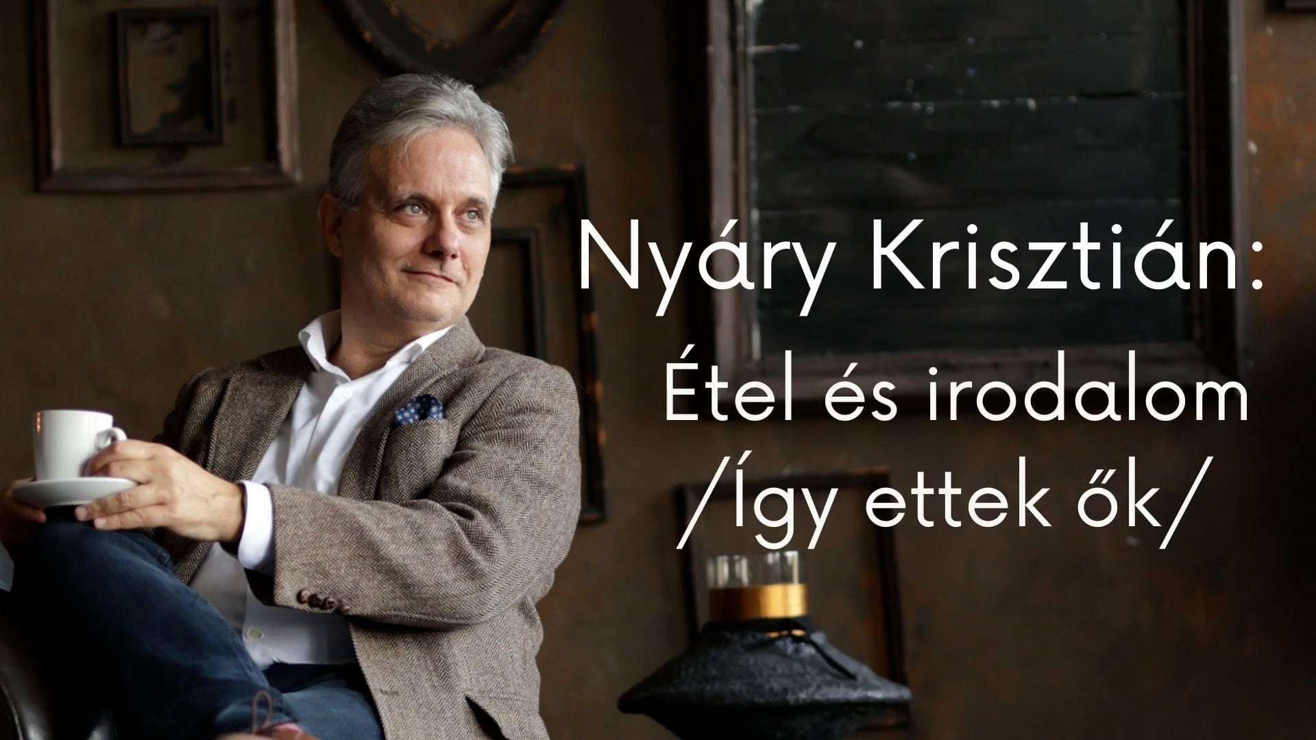 Nyáry Krisztián:Étel és irodalom /Így ettek ők/